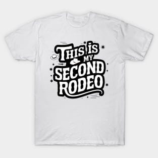 Sarcastic "This is my second rodeo" T-Shirt